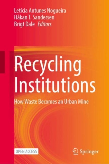Recycling Institutions - How Waste Becomes an Urban Mine