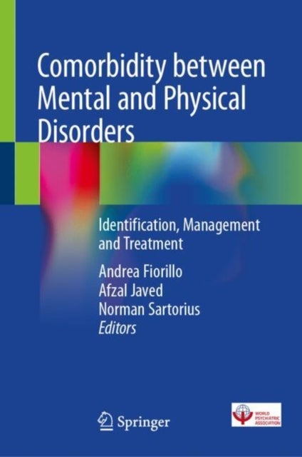Comorbidity between Mental and Physical Disorders - Identification, Management and Treatment