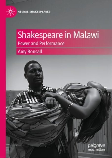 Shakespeare in Malawi - Power and Performance