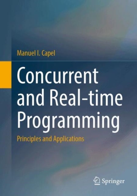 Concurrent and Real-time Programming - Principles and Applications