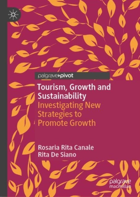 Tourism, Growth and Sustainability - Investigating New Strategies to Promote Growth