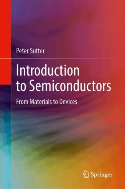 Introduction to Semiconductors - From Materials to Devices