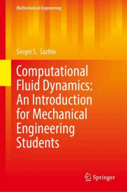 Computational Fluid Dynamics: An Introduction for Mechanical Engineering Students