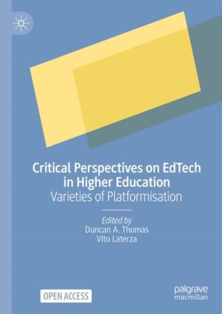 Critical Perspectives on EdTech in Higher Education - Varieties of Platformisation
