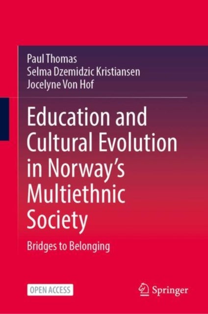 Education and Cultural Evolution in Norway’s Multiethnic Society - Bridges to Belonging