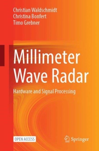 Millimeter Wave Radar - Hardware and Signal Processing