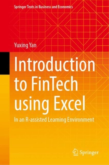 Introduction to FinTech using Excel - In an R-assisted Learning Environment