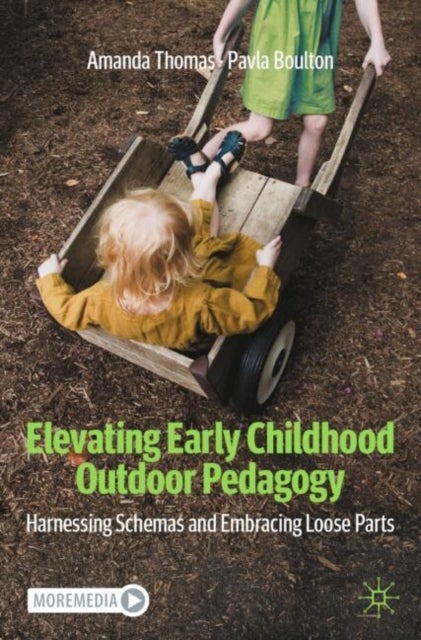 Elevating Early Childhood Outdoor Pedagogy - Harnessing Schemas and Embracing Loose Parts
