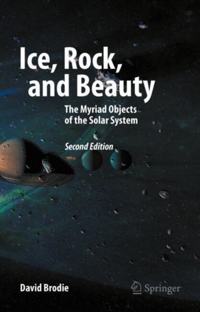 Ice, Rock, and Beauty - The Myriad Objects of the Solar System