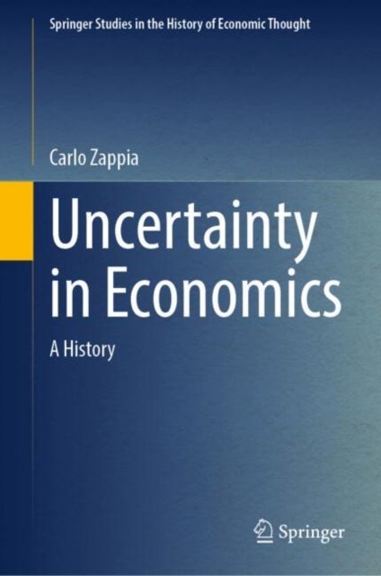 Uncertainty in Economics - A History