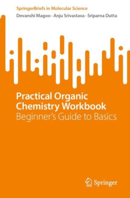 Practical Organic Chemistry Workbook - Beginner's Guide to Basics