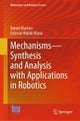 Mechanisms—Synthesis and Analysis with Applications in Robotics