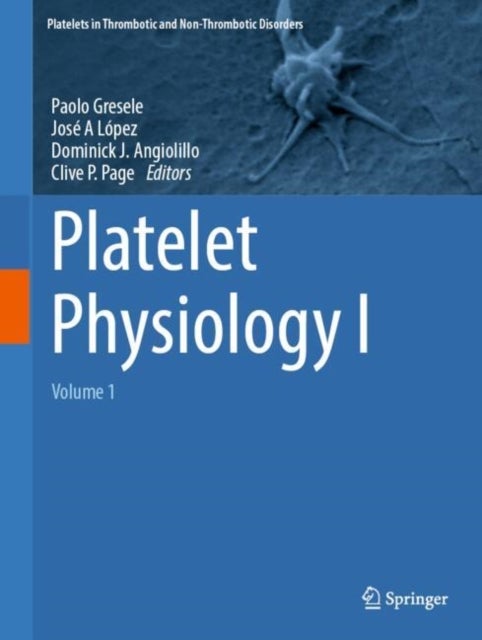 Platelet Physiology I - Volume 1