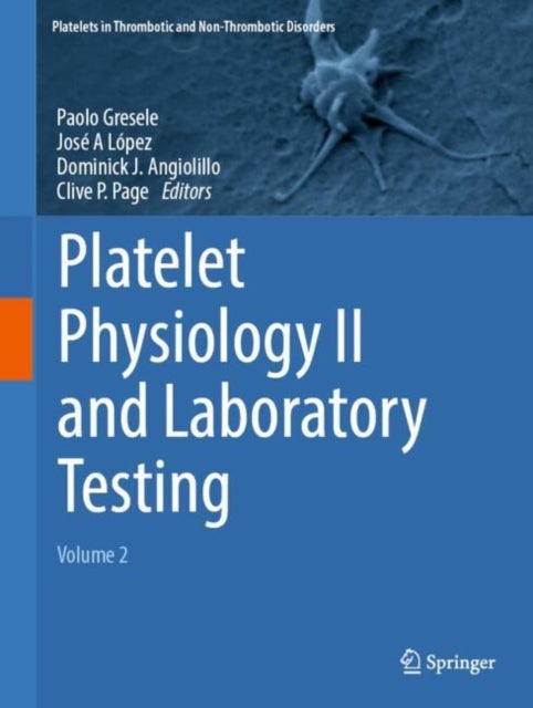 Platelet Physiology II and Laboratory Testing - Volume 2