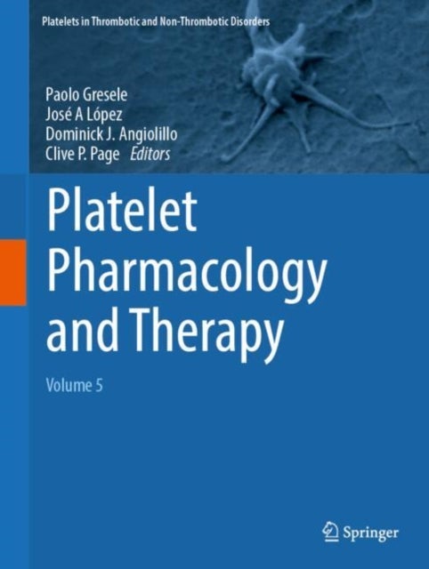 Platelet Pharmacology and Therapy - Volume 5