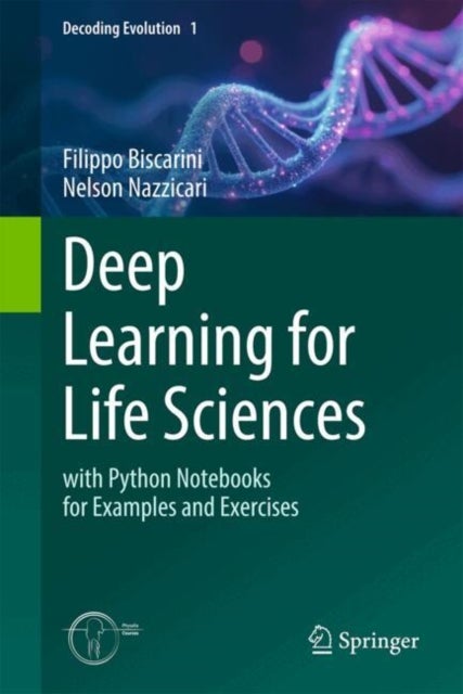 Deep Learning for Life Sciences - with Python Notebooks for Examples and Exercises