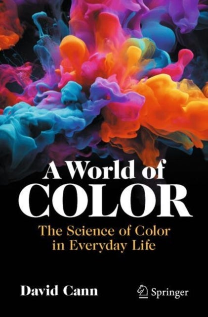 A World of Color - The Science of Color in Everyday Life