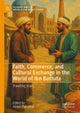 Faith, Commerce, and Cultural Exchange in the World of Ibn Battuta