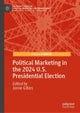 Political Marketing in the 2024 U.S. Presidential Election