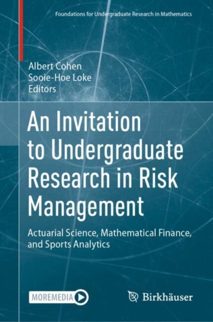 An Invitation to Undergraduate Research in Risk Management - Actuarial Science, Mathematical Finance, and Sports Analytics