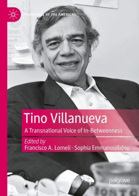 Tino Villanueva - A Transnational Voice of In-Betweenness