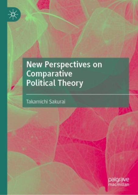 New Perspectives on Comparative Political Theory