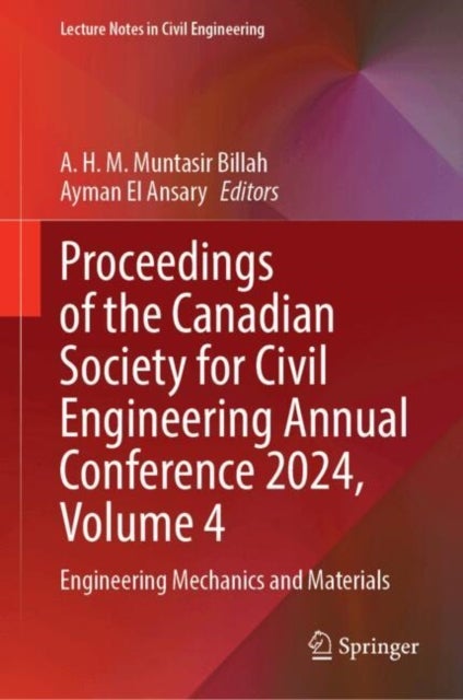 Proceedings of the Canadian Society for Civil Engineering Annual Conference 2024, Volume 4 - Engineering Mechanics and Materials