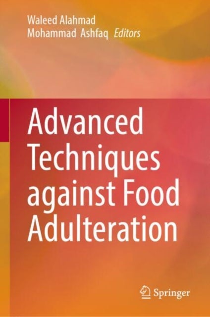 Advanced Techniques against Food Adulteration