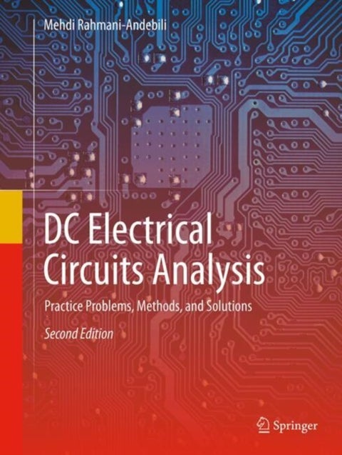 DC Electrical Circuits Analysis - Practice Problems, Methods, and Solutions
