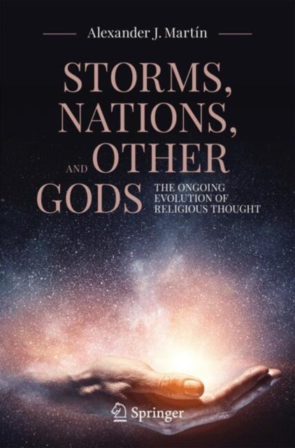 Storms, Nations, and Other Gods - The Ongoing Evolution of Religious Thought
