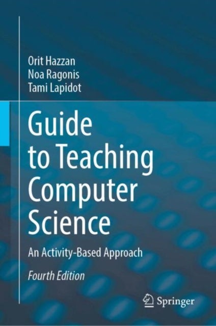 Guide to Teaching Computer Science - An Activity-Based Approach