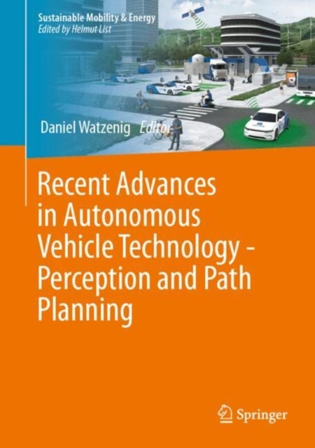 Recent Advances in Autonomous Vehicle Technology—Perception and Path Planning