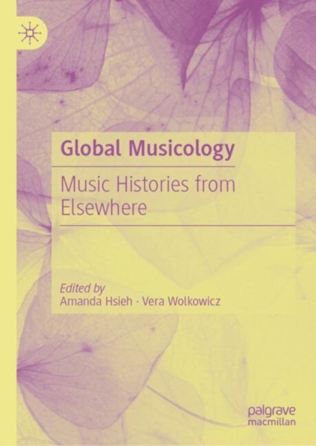 Global Musicology - Music Histories from Elsewhere