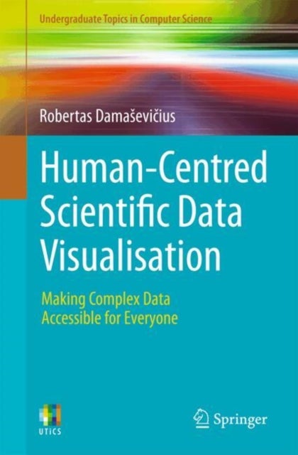 Human-Centred Scientific Data Visualisation - Making Complex Data Accessible for Everyone
