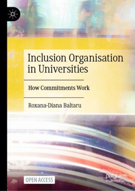 Inclusion Organisation in Universities - How Commitments Work