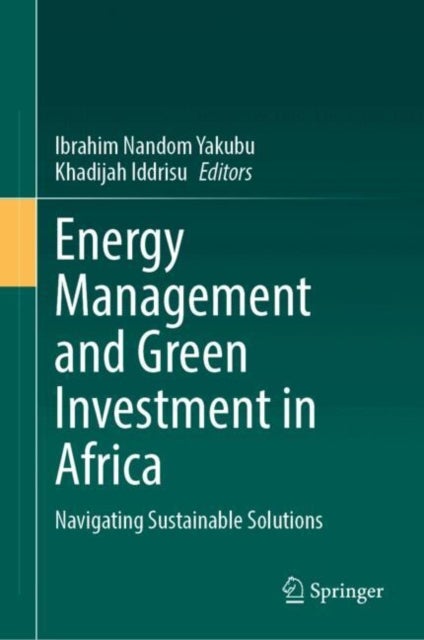 Energy Management and Green Investment in Africa - Navigating Sustainable Solutions