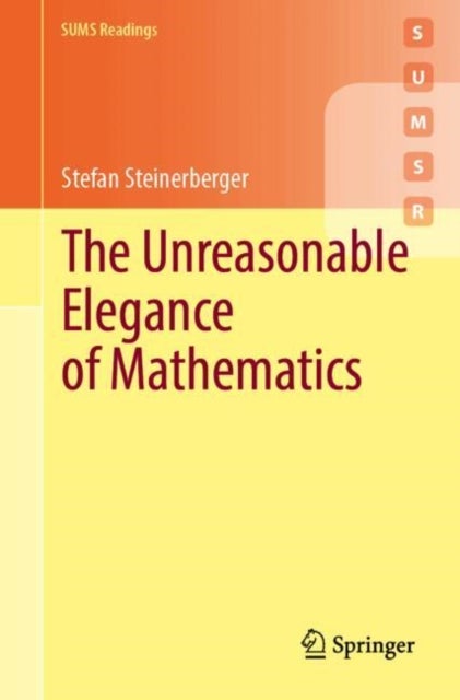 The Unreasonable Elegance of Mathematics