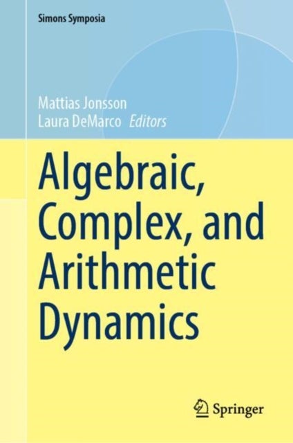 Algebraic, Complex, and Arithmetic Dynamics