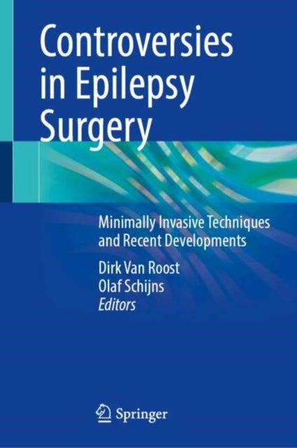 Controversies in Epilepsy Surgery - Minimally Invasive Techniques and Recent Developments