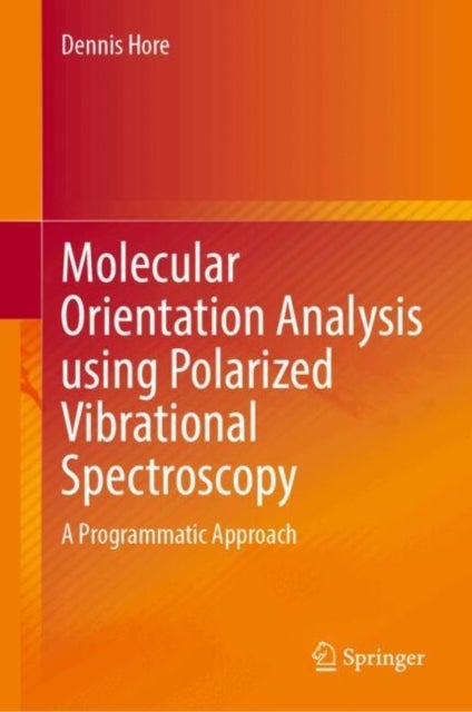 Molecular Orientation Analysis Using Polarized Vibrational Spectroscopy - A Programmatic Approach