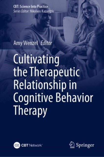 Cultivating the Therapeutic Relationship in Cognitive Behavioral Therapy