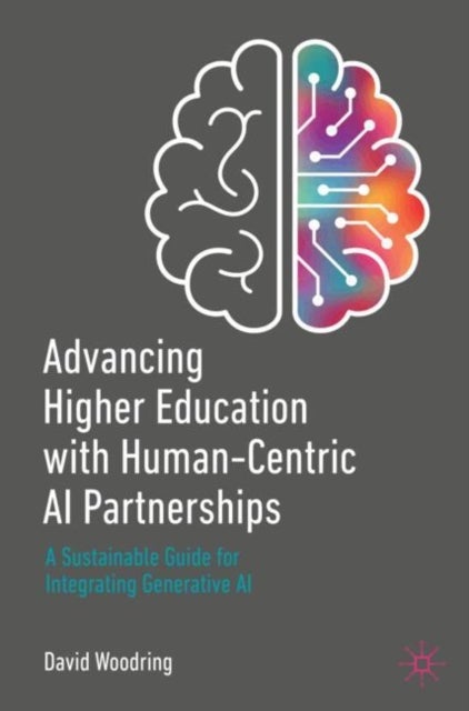 Advancing Higher Education with Human-Centric AI Partnerships - A Sustainable Guide for Integrating Generative AI