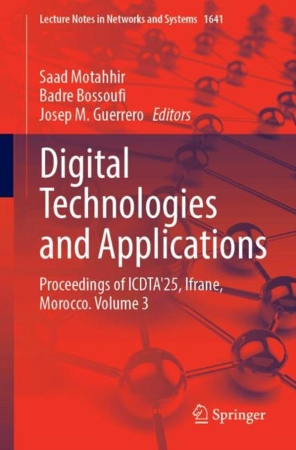 Digital Technologies and Applications - Proceedings of ICDTA'25, Ifrane, Morocco. Volume 3