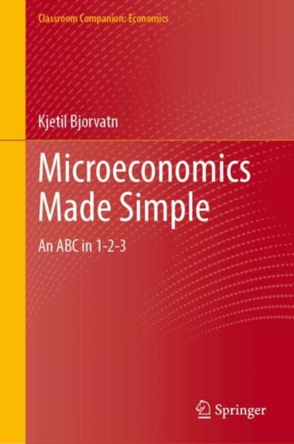 Microeconomics Made Simple - An ABC in 1-2-3