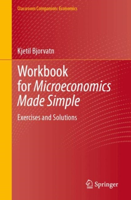 Workbook for Microeconomics Made Simple - Exercises and Solutions