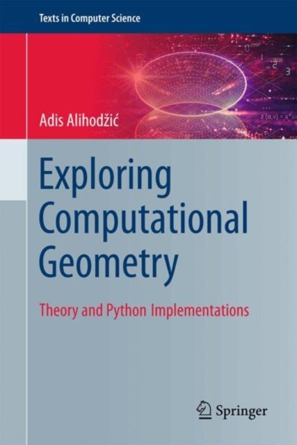 Exploring Computational Geometry - Theory and Python Implementations