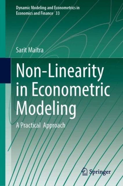 Non-Linearity in Econometric Modeling, Vol. 1 - A Practical Approach