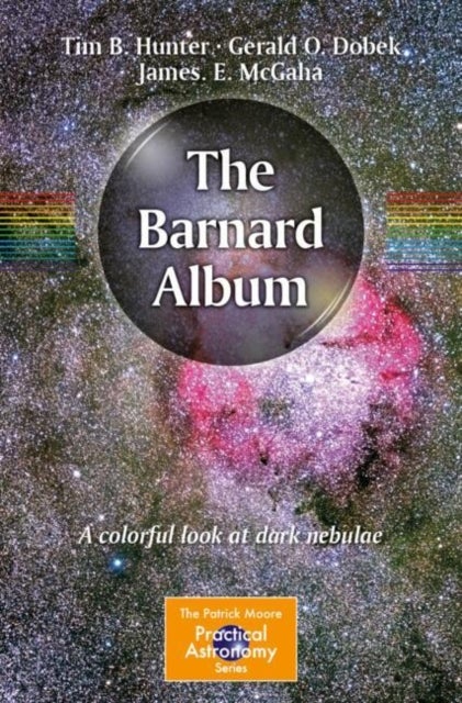 The Barnard Album - A Colorful Look at Dark Nebulae
