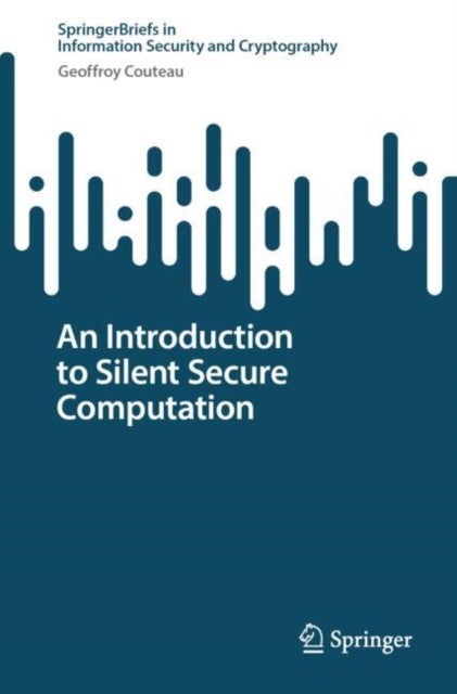An Introduction to Silent Secure Computation