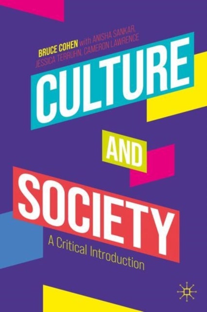 Culture and Society - A Critical Introduction
